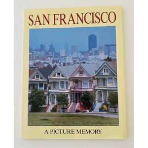 San Francisco : A Picture Memory by Bill Harris and Colour Library Books...